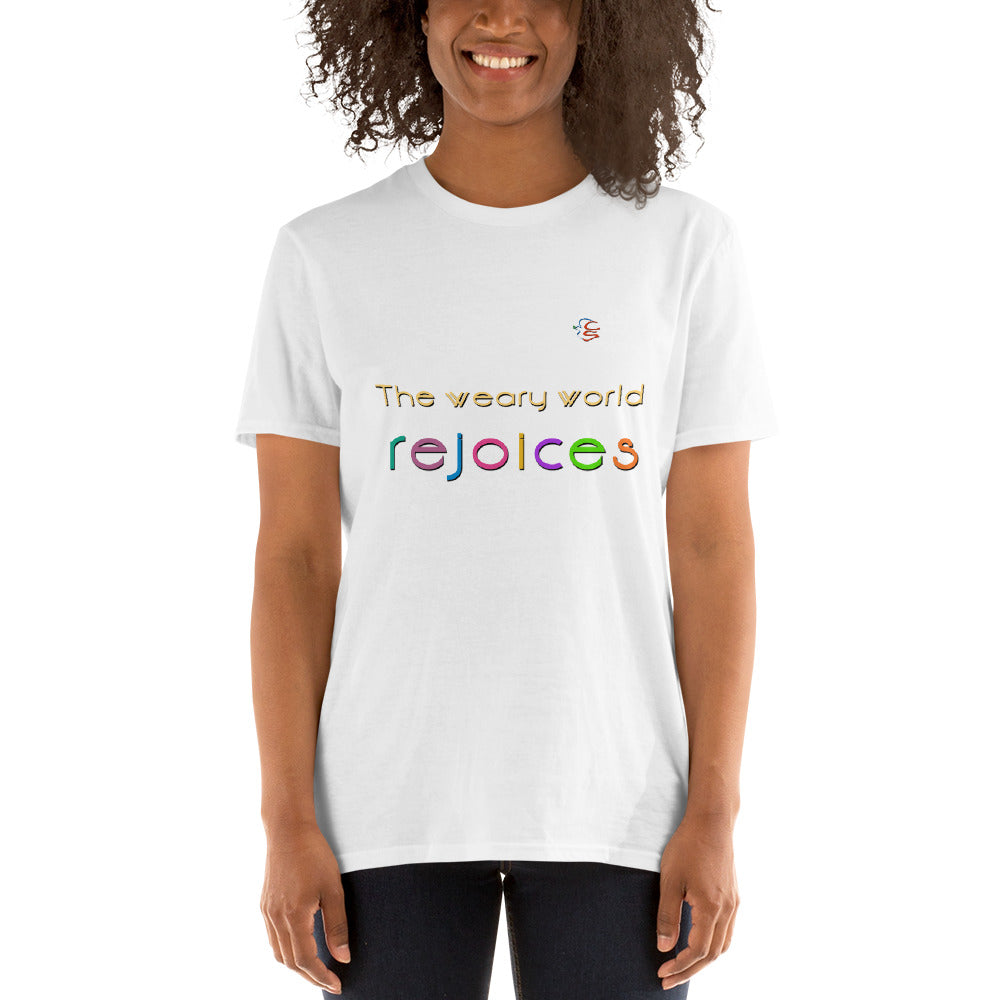 Short-Sleeve Unisex T-Shirt "The weary world rejoices"