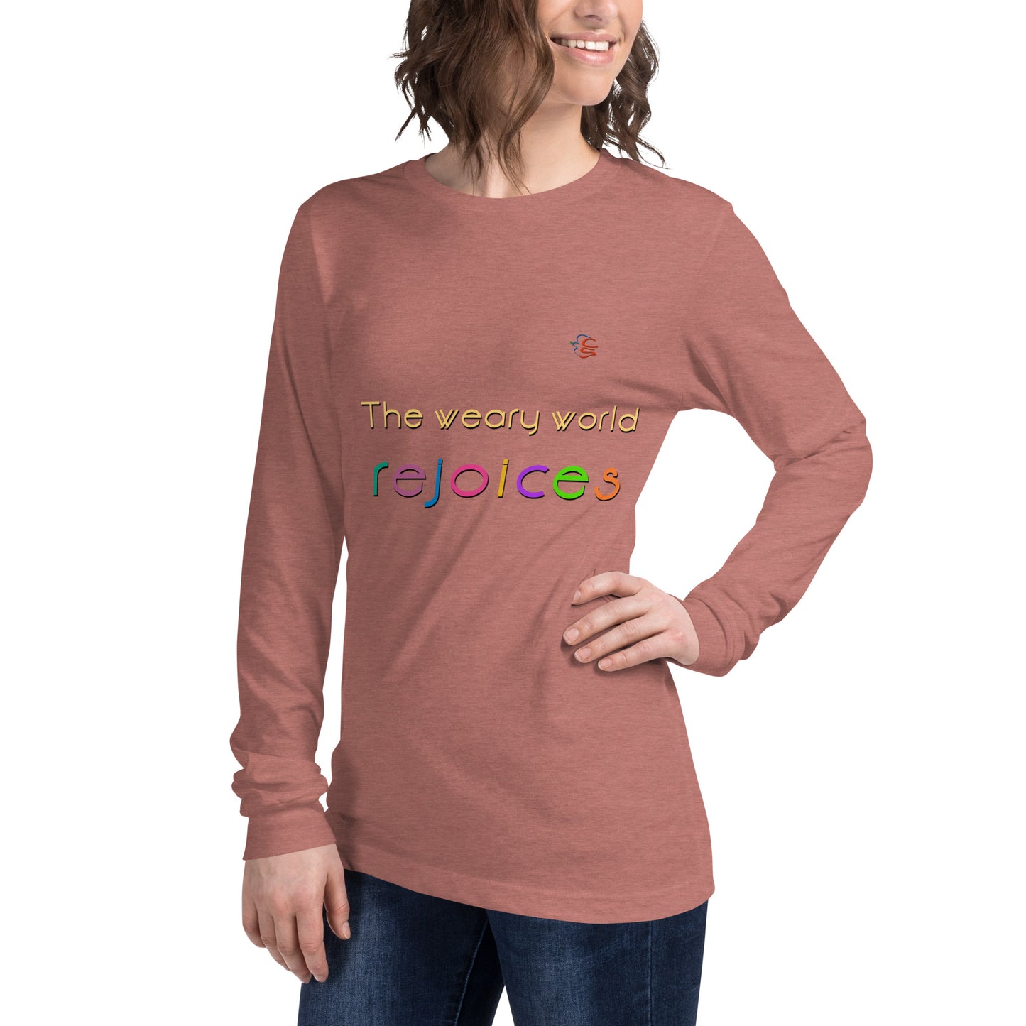 Unisex Long Sleeve Tee "The weary world rejoices"