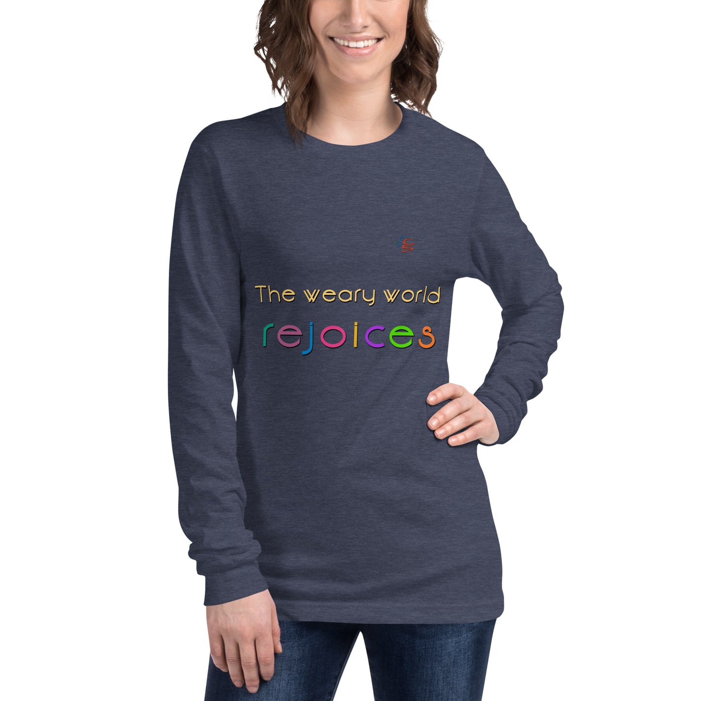 Unisex Long Sleeve Tee "The weary world rejoices"