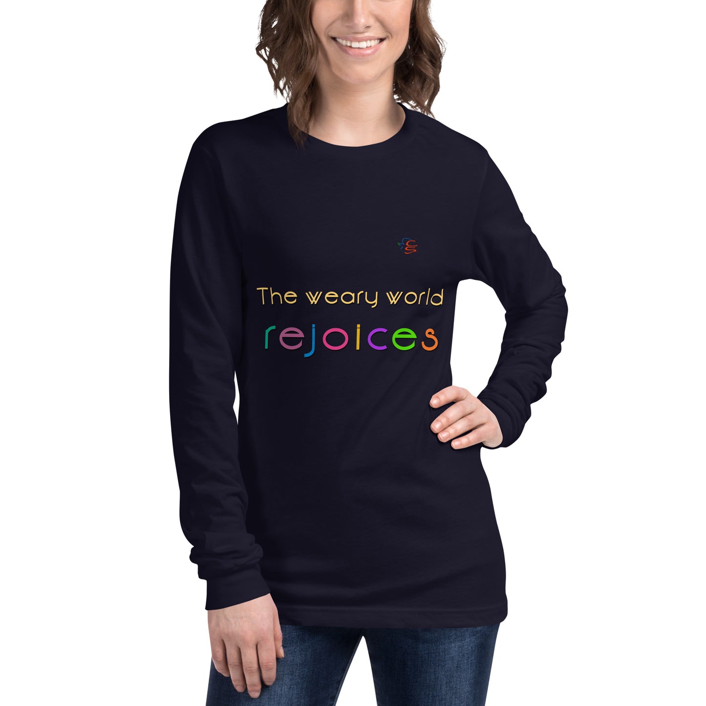 Unisex Long Sleeve Tee "The weary world rejoices"
